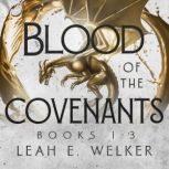 Blood of the Covenants, Books 13, Leah E. Welker