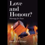 Love and Honour?, David D E Evans