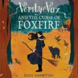 Verity Vox and the Curse of Foxfire, Don Martin