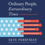 Ordinary People, Extraordinary Times, Skye Perryman
