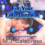 For Your Entertainment, M.J. Calabrese