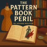 The Pattern Book Peril A Cozy Myster..., Hoang Nguyen