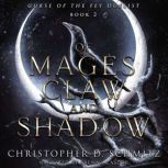 Of Mages, Claw, and Shadow, Christopher D. Schmitz