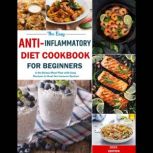 The Easy AntiInflammatory Diet Cookb..., Georgia D. Brandenburg
