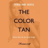 The Color Tan, Patricia Marie Krentcil