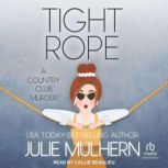 Tight Rope, Julie Mulhern