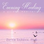Evening Healing, Zorica Gojkovic