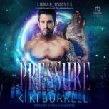 Pressure, Kiki Burrelli