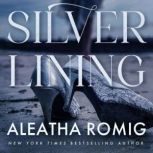 Silver Lining, Aleatha Romig