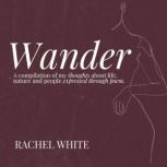 Wander, Rachel White
