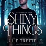 Shiny Things, Julie Trettel