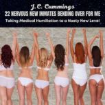 22 Nervous New Inmates Bending Over f..., JC Cummings