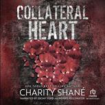Collateral Heart, Charity Shane