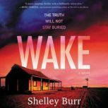 WAKE, Shelley Burr