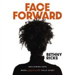 Face Forward, Bethny Ricks