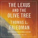 The Lexus and the Olive Tree Understanding Globalization, Thomas L. Friedman