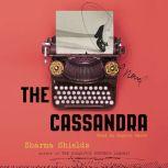 The Cassandra, Sharma Shields