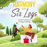 Harmony on Six Legs, Rachel Green