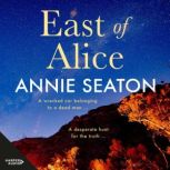 East of Alice, Annie Seaton