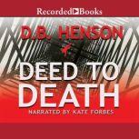 Deed to Death, D.B. Henson
