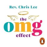 The OMG Effect, Chris Lee