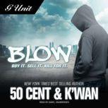 Blow, 50 Cent; Kwan