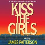 Kiss the Girls, James Patterson