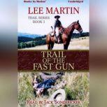 Trail of the Fast Gun , Lee Martin