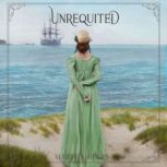 Unrequited, Martha Keyes