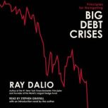 Principles for Navigating Big Debt Cr..., Ray Dalio