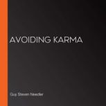 Avoiding Karma, Guy Steven Needler