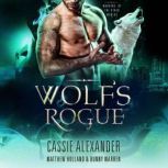 Wolfs Rogue, Cassie Alexander