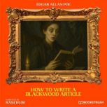 How to Write a Blackwood Article, Edgar Allan Poe