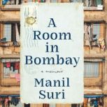 A Room in Bombay, Manil Suri