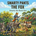 Smarty Pants the Fox, Stephen John Trigwell