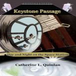 Keystone Passage Day and Night on th..., Catherine L Quinlan