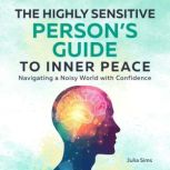 The Highly Sensitive Persons Guide t..., Julia Sims