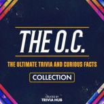The O.C.  The Ultimate Trivia And Cu..., Trivia Hub
