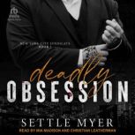 Deadly Obsession, Settle Myer