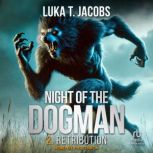 Night Of The Dogman, Luka T. Jacobs