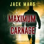 Maximum Carnage A Grant Valor Action..., Jack Mars