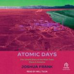 Atomic Days, Joshua Frank