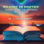 Praise in Poetry, Conrad Miller