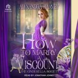 How to Marry A Viscount, Alyxandra Harvey