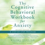 The Cognitive Behavioral Workbook for..., EdD Knaus