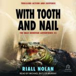 WITH TOOTH AND NAIL, Riall Nolan