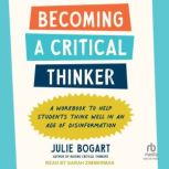 Becoming a Critical Thinker, Julie Bogart