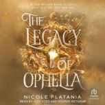 The Legacy of Ophelia, Nicole Platania