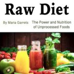 Raw Diet, Maria Garrets