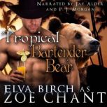 Tropical Bartender Bear, Elva Birch